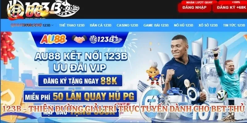 123B - Thiên đường Giải Trí Trực Tuyến Dành Cho Bet Thủ 