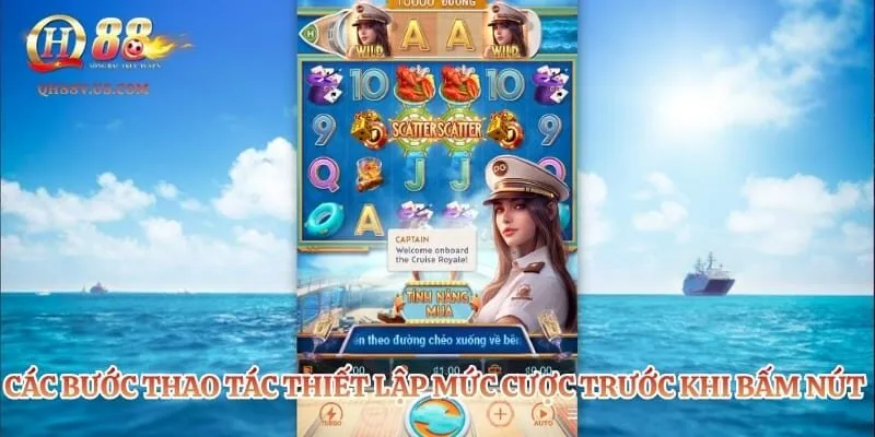 Các bước thao tác thiết lập mức cược trước khi bấm nút quay thưởng