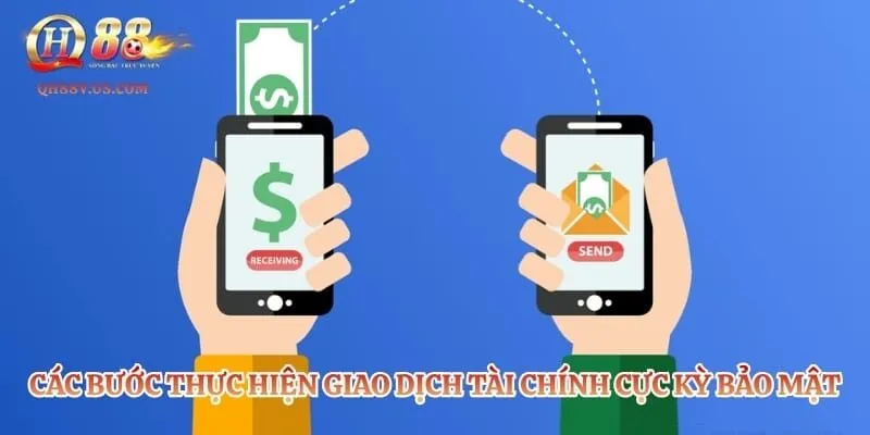 EE88 - Địa Chỉ Cá Cược Trực Tuyến Hàng Đầu Châu Á 5 Các bước thực hiện giao dịch tài chính cực kỳ bảo mật