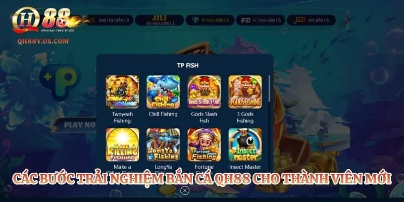 Bắn Cá QH88 – Sảnh Game Giải Trí Đại Dương Đẳng Cấp Nhất 3 Các bước trải nghiệm bắn cá QH88 dành cho thành viên mới