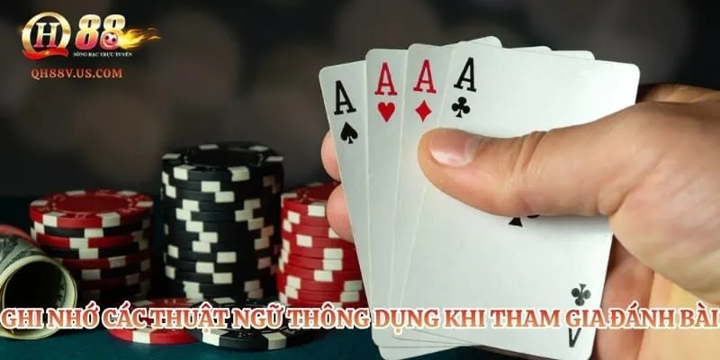 Xì tố QH88 - Cách Chơi Chi Tiết Và Các Mẹo Dễ Thắng 3 Ghi nhớ các thuật ngữ thông dụng khi tham gia đánh bài