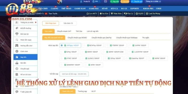 Nạp Tiền QH88 - Hướng Dẫn Cách Giao Dịch Siêu Tốc Cho Mọi Cược Thủ 2 Hệ thống xử lý lệnh giao dịch nạp tiền tự động