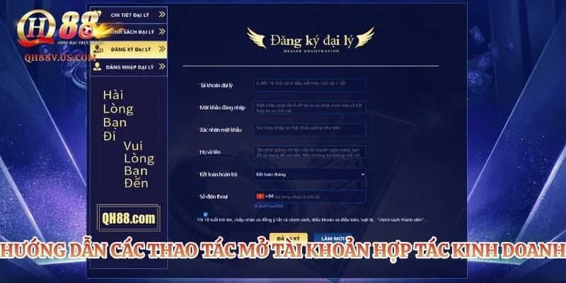 Đại Lý QH88 - Kiếm Tiền Tỷ Dễ Dàng Mỗi Tháng Từ Nhà Cái 5 Hướng dẫn các thao tác mở tài khoản hợp tác kinh doanh
