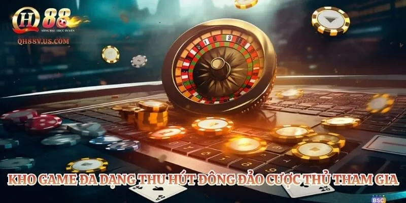 EE88 - Địa Chỉ Cá Cược Trực Tuyến Hàng Đầu Châu Á 3 Kho game đa dạng thu hút đông đảo cược thủ tham gia