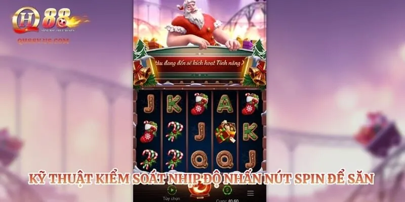 Kỹ thuật kiểm soát nhịp độ nhấn nút spin để săn Jackpot hiệu quả
