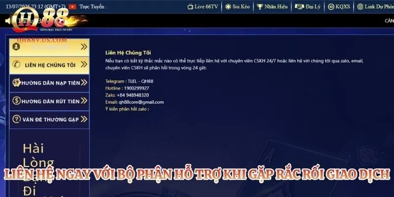 Nạp Tiền QH88 - Hướng Dẫn Cách Giao Dịch Siêu Tốc Cho Mọi Cược Thủ 6 Liên hệ ngay với bộ phận hỗ trợ khi gặp rắc rối giao dịch