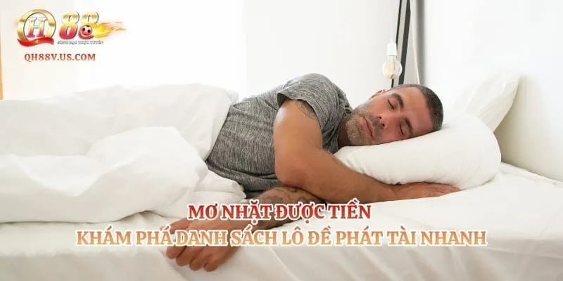 Mơ Nhặt Được Tiền - Khám Phá Danh Sách Lô Đề Phát Tài Nhanh