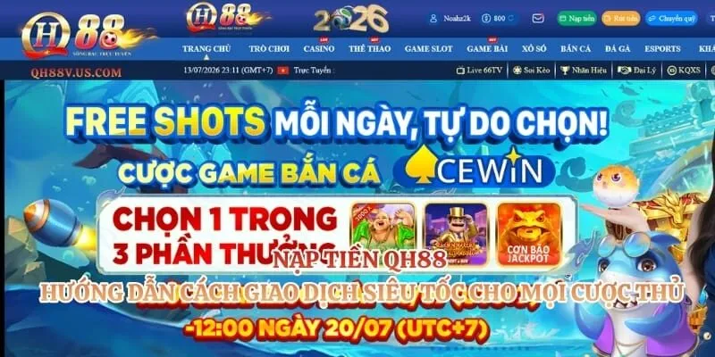 Nạp Tiền QH88 - Hướng Dẫn Cách Giao Dịch Siêu Tốc Cho Mọi Cược Thủ 4 Nạp Tiền QH88 – Hướng Dẫn Cách Giao Dịch Siêu Tốc Cho Mọi Cược Thủ