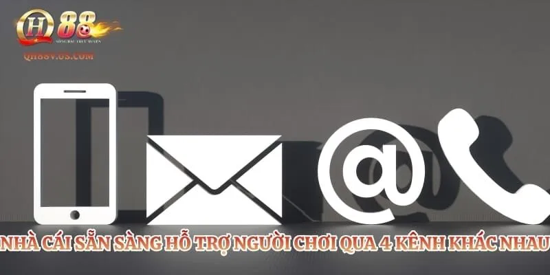 Nhà cái sẵn sàng hỗ trợ người chơi qua 4 kênh khác nhau