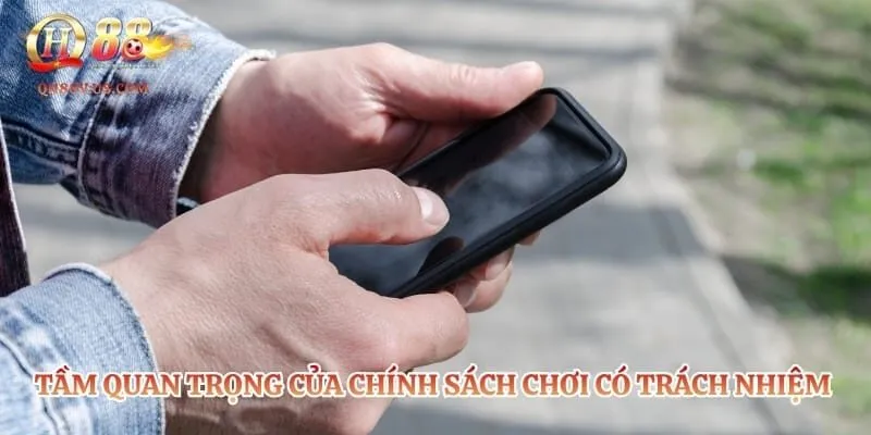 Chơi Có Trách Nhiệm QH88 – Xây Dựng Sân Chơi Lành Mạnh 1 Tầm quan trọng của chính sách chơi có trách nhiệm QH88