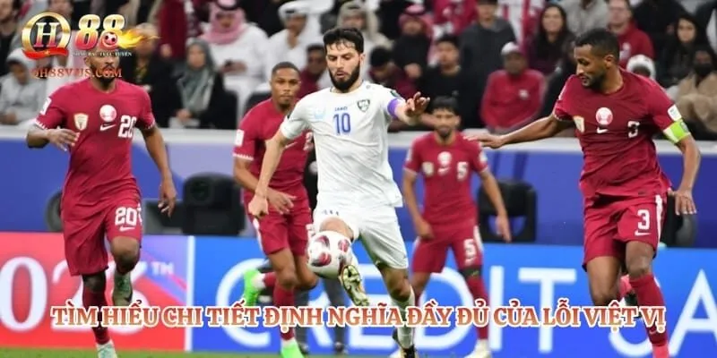Việt Vị Là Gì? Quy Định Mới Nhất Trong Bóng Đá 2026 2 Tìm hiểu chi tiết định nghĩa đầy đủ của lỗi việt vị