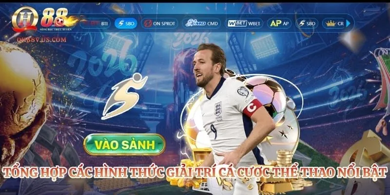 Thể Thao QH88 - Nơi Biến Ước Mơ Làm Giàu Thành Hiện Thực 2 Tổng hợp các hình thức giải trí cá cược thể thao nổi bật